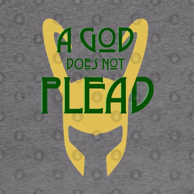 A God Does Not Plead (dark text) by Damn_Nation_Inc